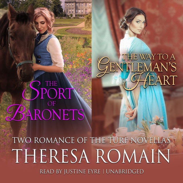 The Sport of Baronets & The Way to a Gentleman's Heart: Two Romance of the Turf Novellas de Theresa Romain