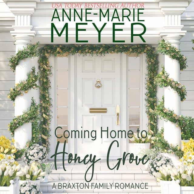Coming Home to Honey Grove de Anne-Marie Meyer