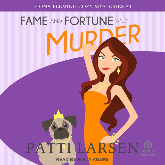 Fame and Fortune and Murder
