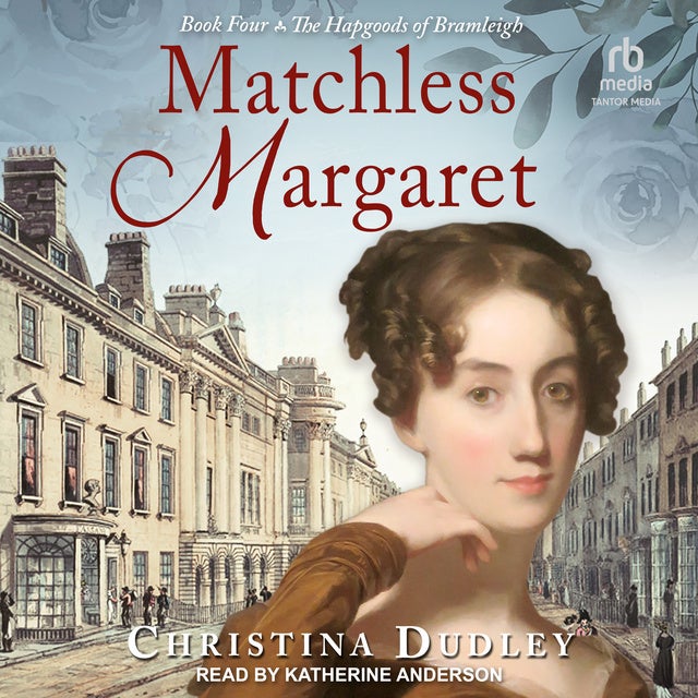 Matchless Margaret de Christina Dudley