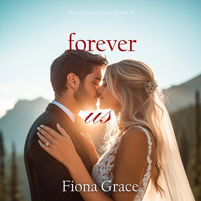 Forever Us (Always Ashville—Book 5) de Fiona Grace