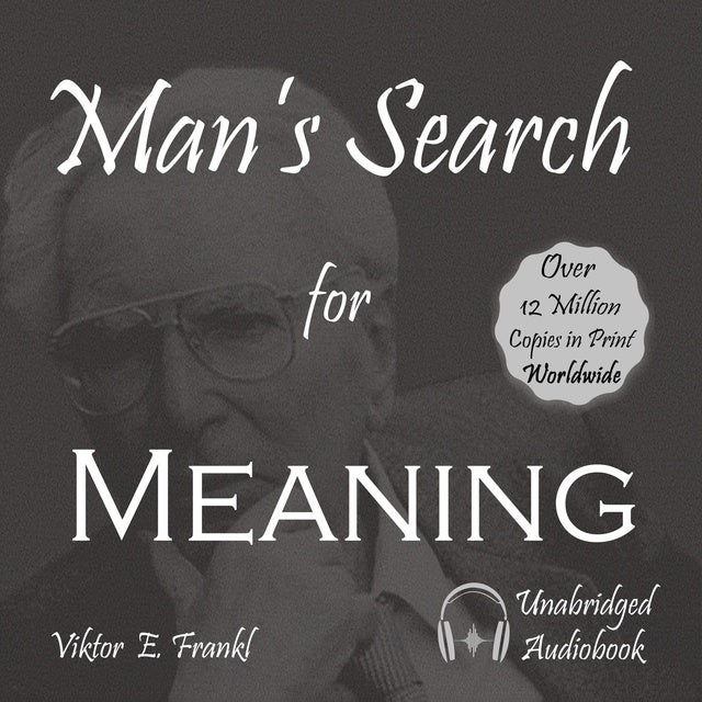 Man's Search for Meaning: An Introduction to Logotherapy