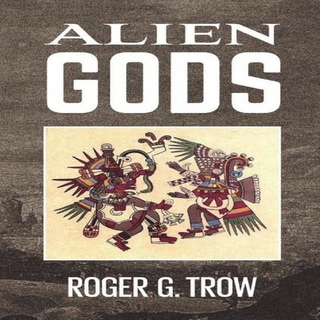 Alien Gods de Roger G. Trow