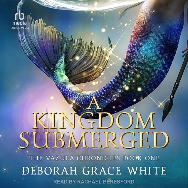 A Kingdom Submerged de Deborah Grace White