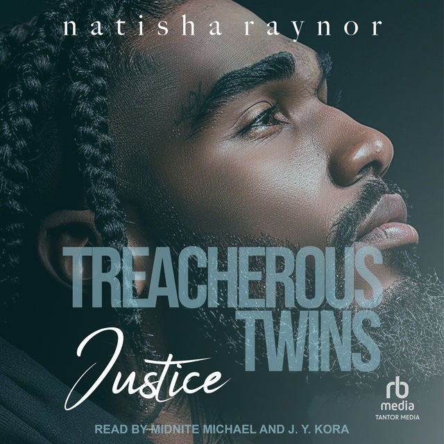 Treacherous Twins: Justice de Natisha Raynor