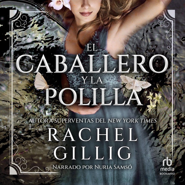 El caballero y la polilla (The Knight and the Moth) de Rachel Gillig