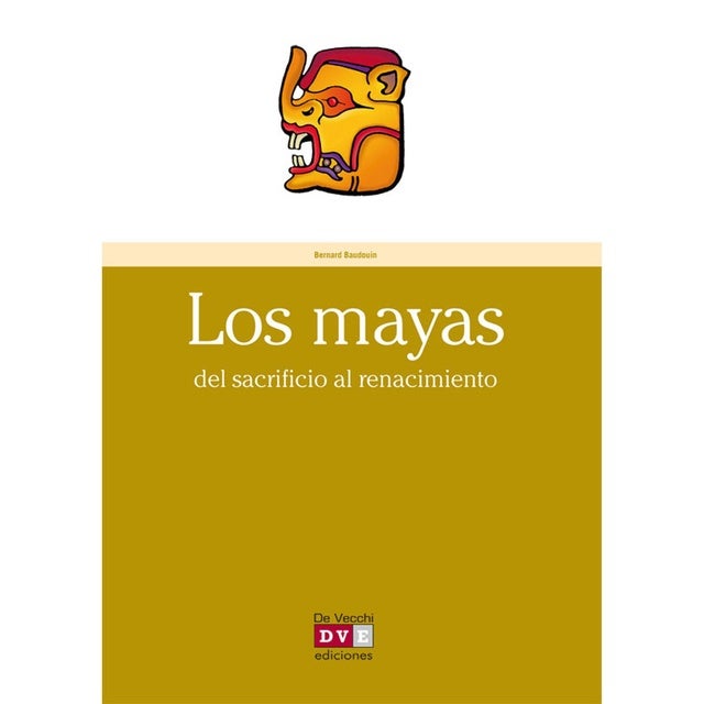 Los mayas de Bernard Baudouin